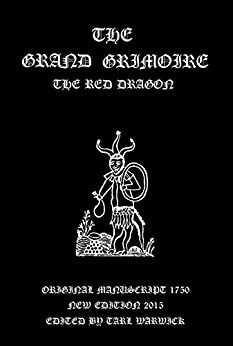 The Grand Grimoire: The Red Dragon by Anonymous, Tarl Warwick