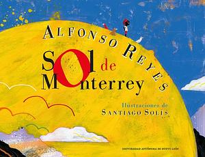 Sol de Monterrey  by Alfonso Reyes