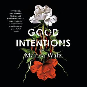 Good Intentions by Marisa Walz