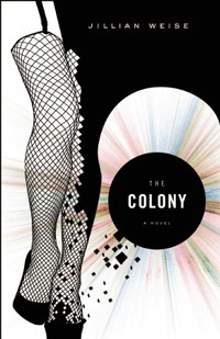 The Colony by Jillian Weise