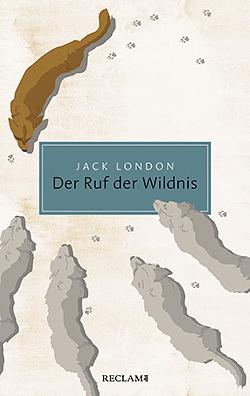 Der Ruf der Wildnis by Jack London