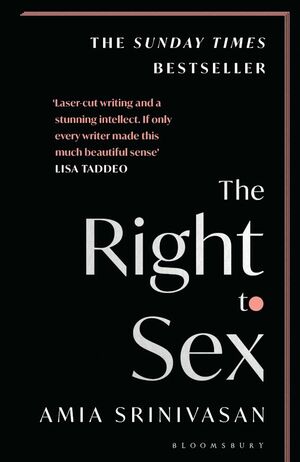 The Right to Sex by Amia Srinivasan