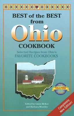 Best of the Best from Ohio Cookbook: Selected Recipes from Ohio's Favorite Cookbooks by 