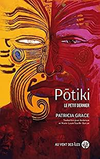 Potiki: le petit dernier by Patricia Grace