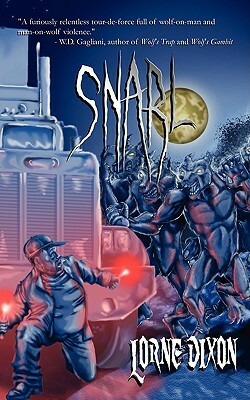 Snarl: A Werewolf Novel by Lorne Dixon