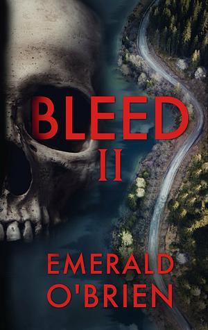 Bleed II by Emerald O'Brien
