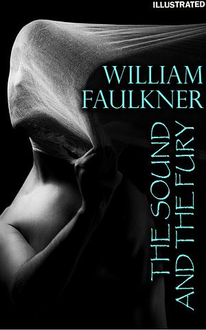 The Sound and the Fury by William Faulkner