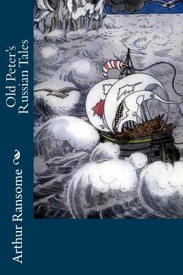 Old Peter's Russian Tales by Arthur Ransome