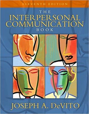 The Interpersonal Communication Book by Joseph A. DeVito
