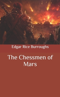 The Chessmen of Mars by Edgar Rice Burroughs