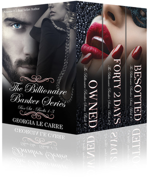 The Billionaire Banker Series: Box Set #1-3 by Georgia Le Carre