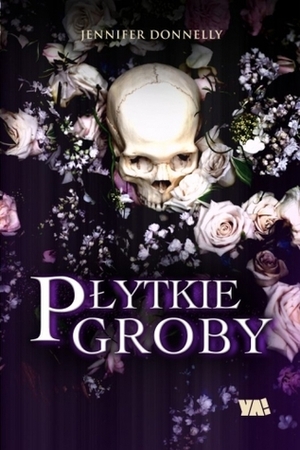 Płytkie groby by Jennifer Donnelly