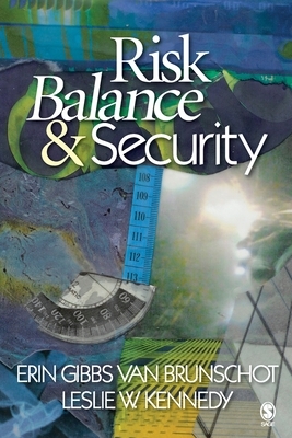 Risk Balance & Security by Erin Gibbs Van Brunschot, Leslie W. Kennedy