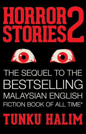 HORROR STORIES 2 by Tunku Halim