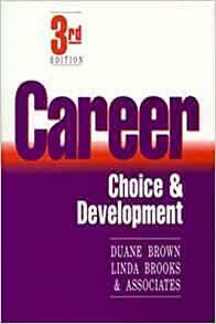 Career Choice and Development by Duane Brown