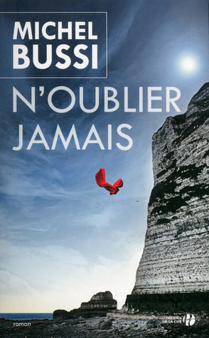 N'oublier jamais by Michel Bussi