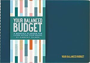 Your Balanced Budget by Kimberly Palmer