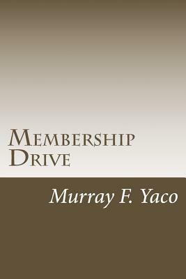 Membership Drive by Murray F. Yaco