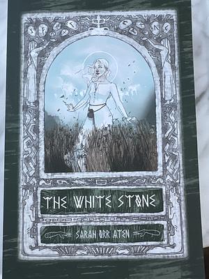 The White Stone by Sarah Orr Aten