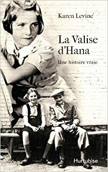 Valise d'Hana (La) réédition by Karen Levine