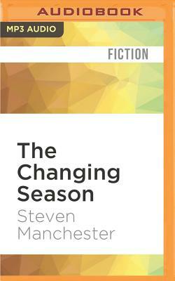 The Changing Season by Steven Manchester