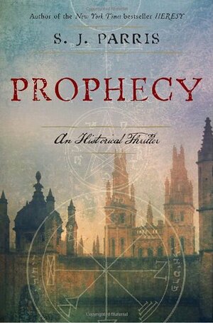 Prophecy by S.J. Parris