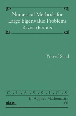 Numerical Methods for Large Eigenvalue Problems by Yousef Saad