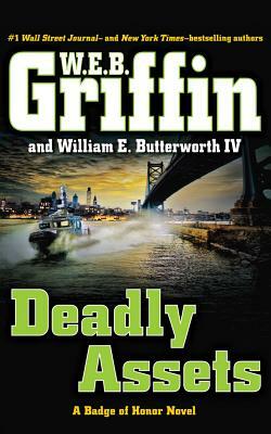 Deadly Assets by William E. Butterworth, W.E.B. Griffin
