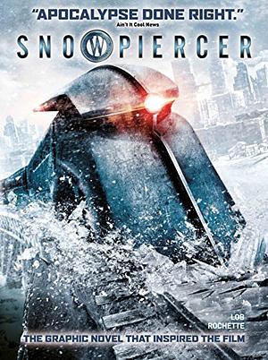Snowpiercer: The Escape by Jacques Lob