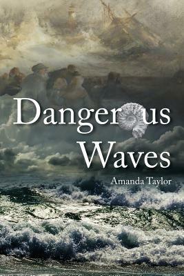 Dangerous Waves by Amanda Taylor