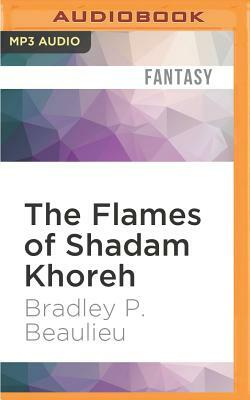 The Flames of Shadam Khoreh by Bradley P. Beaulieu