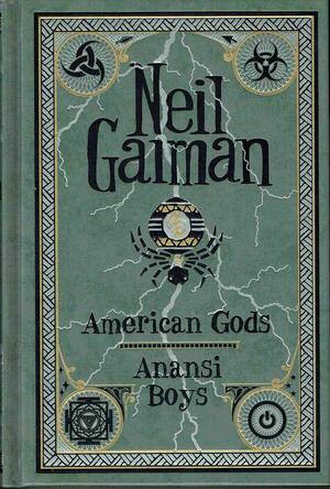 American Gods/Anansi Boys by Neil Gaiman