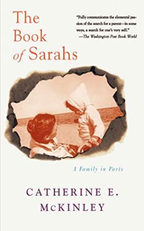 The Book of Sarahs: A Family in Parts by Catherine E. McKinley
