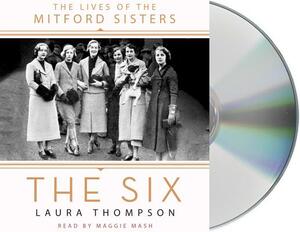 The Six: The Lives of the Mitford Sisters by Laura Thompson