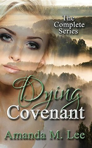 Dying Covenant: The Complete Series by Amanda M. Lee