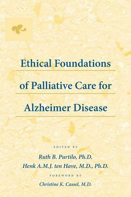 Ethical Foundations of Palliative Care for Alzheimer Disease by 