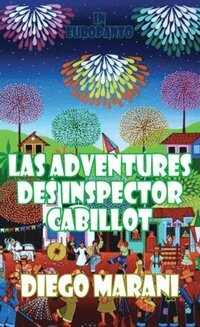 Las Adventures Des Inspector Cabillot by Diego Marani