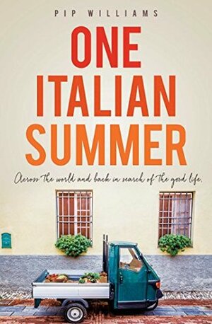 One Italian Summer by Pip Williams