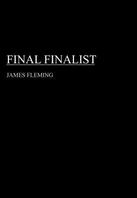 Final Finalist by James Fleming