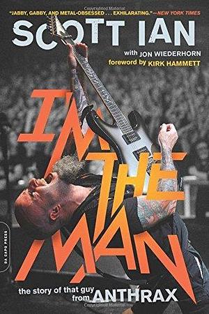 I'm the Man by Scott Ian, Scott Ian