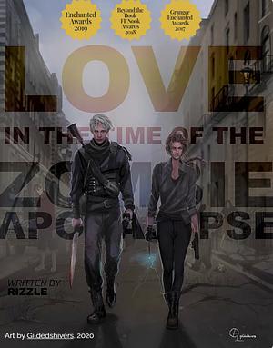 Love in the time of the zombie apocalypse  by rizzlewrites