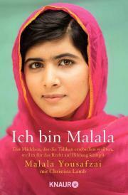 Ich bin Malala: Das Mädchen, das die Taliban erschießen wollten, weil es für das Recht auf Bildung kämpft by Malala Yousafzai