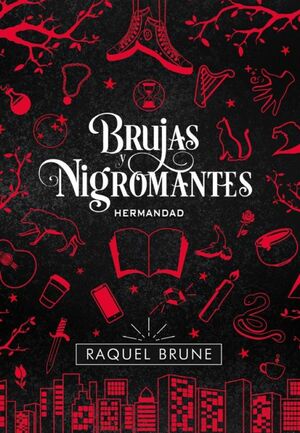 Brujas y nigromantes: Hermandad by Raquel Brune