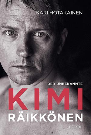 Der unbekannte Kimi Räikkönen by Kari Hotakainen