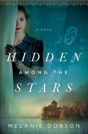 Hidden Among the Stars by Melanie Dobson