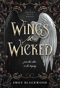 Wings So Wicked by Emily Blackwood