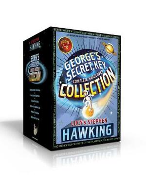 George's Secret Key Complete Hardcover Collection: George's Secret Key to the Universe; George's Cosmic Treasure Hunt; George and the Big Bang; George by Lucy Hawking, Stephen Hawking