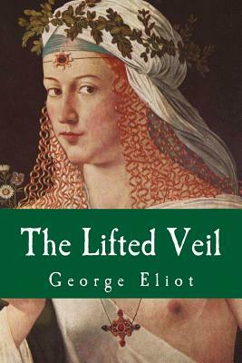 The Lifted Veil by George Eliot