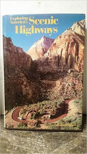 Exploring America's Scenic Highways by National Geographic, Donald J. Crump, S. Venino, L. Allen, T. Eugene