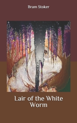 Lair of the White Worm by Bram Stoker